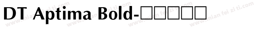 DT Aptima Bold字体转换